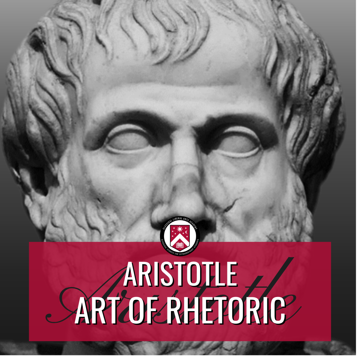 Study Aristotle's Rhetoric in the Classical Liberal Arts Academy
