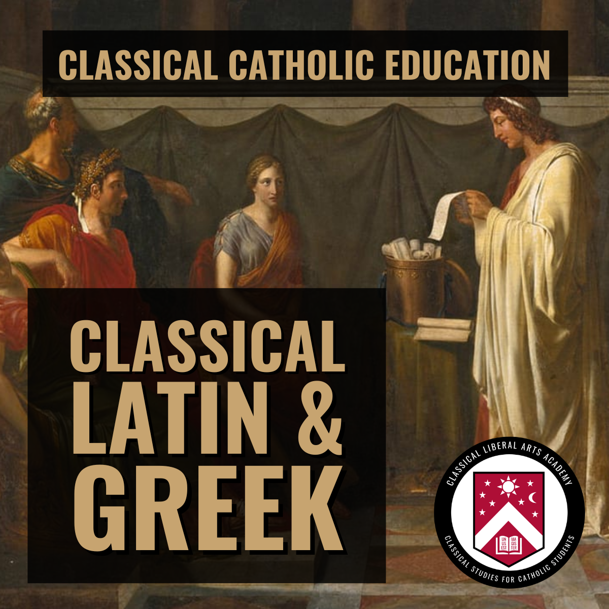 Study Latin and Greek in the Classical Liberal Arts Academy